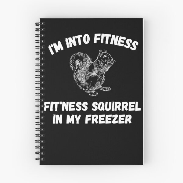 Item preview, I'm Into Fitness Fit'Ness Squirrel In My Freezer Hunter designed and sold by TheSpottedDogAp.
