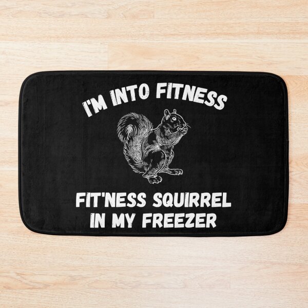 Item preview, I'm Into Fitness Fit'Ness Squirrel In My Freezer Hunter designed and sold by TheSpottedDogAp.