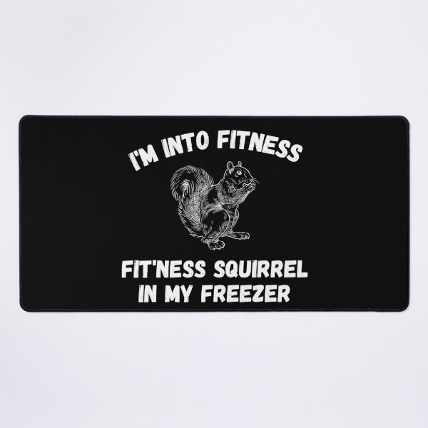 Item preview, I'm Into Fitness Fit'Ness Squirrel In My Freezer Hunter designed and sold by TheSpottedDogAp.