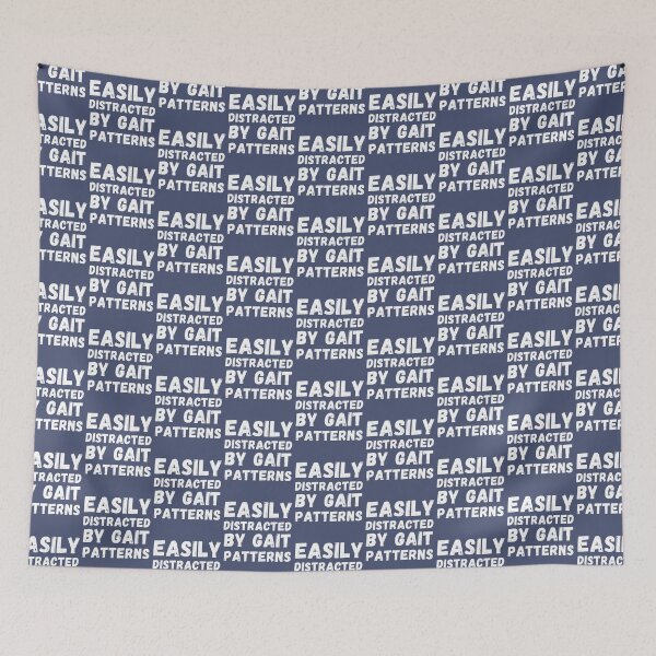 Item preview, Distracted by Gait Patterns, Funny Physical Therapist   designed and sold by CeSaDesigns.
