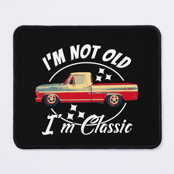 Item preview, I'm Not Old I'm Classic Vintage Bump Side Pickup Truck designed and sold by CharJens.