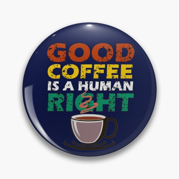 Item preview, Good coffee is a human right design designed and sold by ShopyLK.