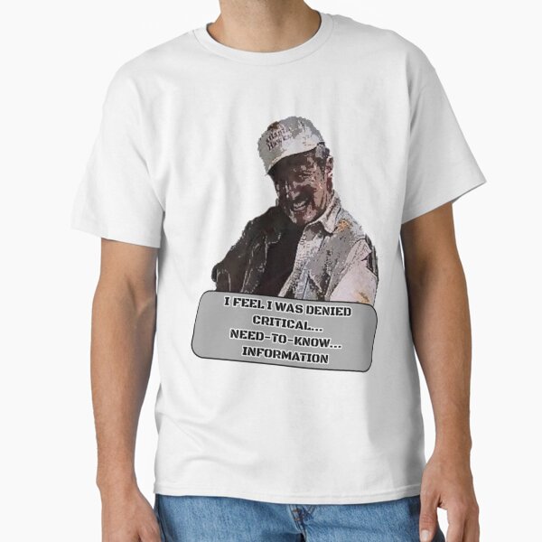 Need To Know Information Classic T-Shirt