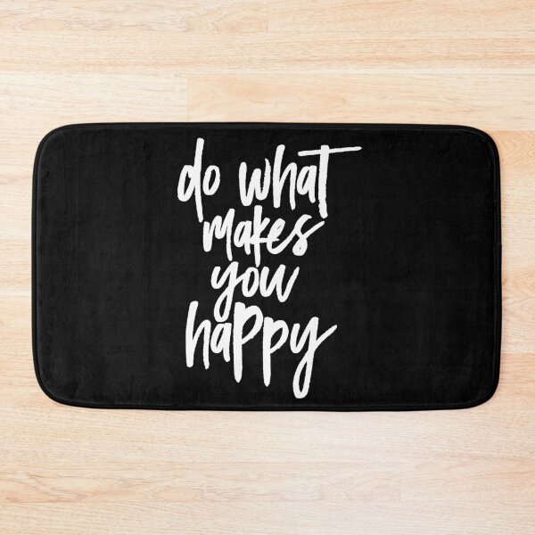 Item preview, Do What Makes You Happy - Black Design designed and sold by Alton-Tomvis.