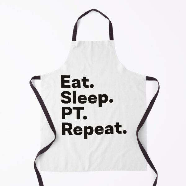Item preview, Eat Sleep PT Repeat designed and sold by CeSaDesigns.