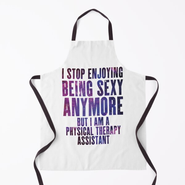 Aperçu de l'œuvre Je suis une assistante en physiothérapie sexy créée et vendue par CeSaDesigns.