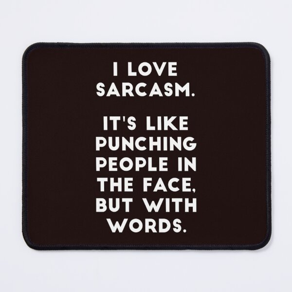 Item preview, I Love Sarcasm   designed and sold by BurchClothingTS.