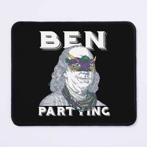 Item preview, Ben Partying Mardi Gras 2022 Benjamin Franklin designed and sold by Dressed For  Duty.