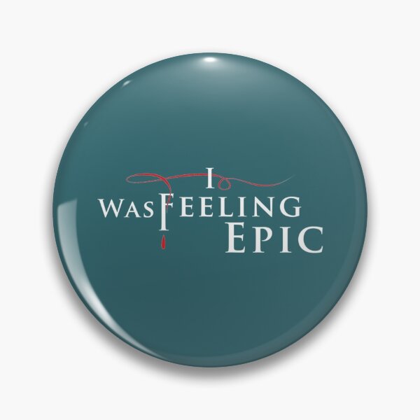 Item preview, I Was Feeling Epic in TVD Logo Style   designed and sold by BurchClothingTS.
