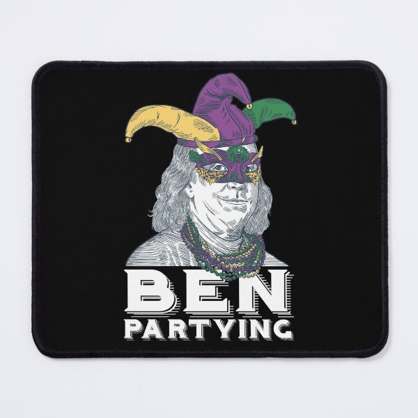 Item preview, Ben Partying Mardi Gras 2022 Benjamin Franklin designed and sold by Dressed For  Duty.