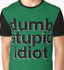 dumb stupid idiot-green bg Graphic T-Shirt