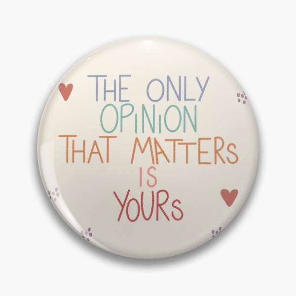 Item preview, The Only Opinion That Matters Is Yours designed and sold by Libby :).