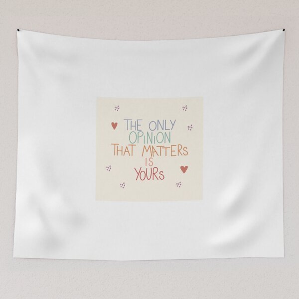 Item preview, The Only Opinion That Matters Is Yours designed and sold by Libby :).