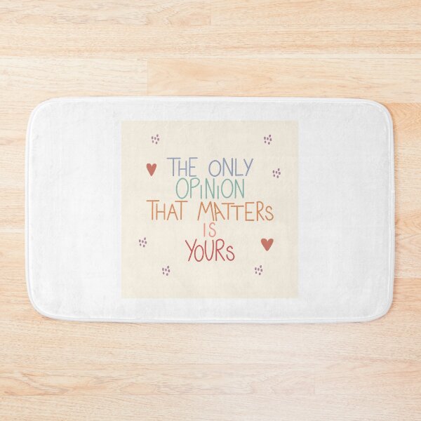 Item preview, The Only Opinion That Matters Is Yours designed and sold by Libby :).