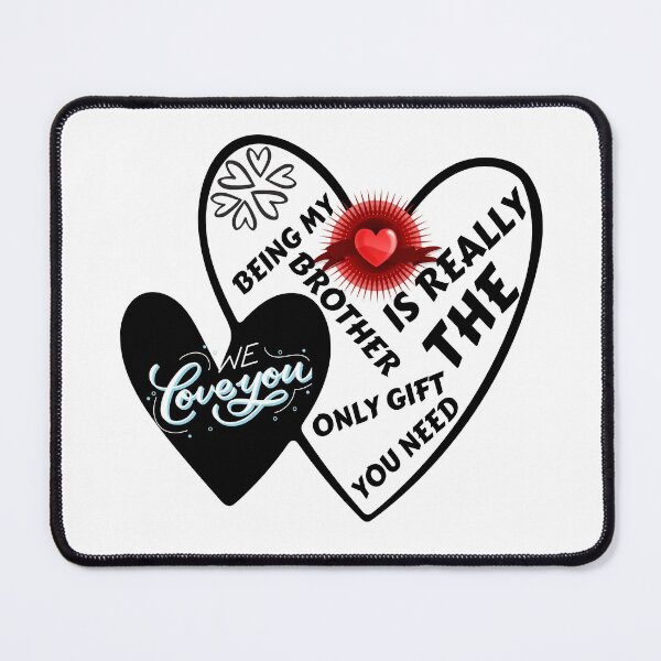 Item preview, Being My Brother Is Really The Only Gift You Need designed and sold by AmeliaStore1.