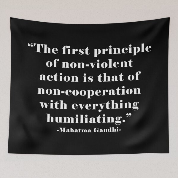 Item preview, The first principle of non-violent action is that of non-cooperation with everything humiliating. Mahatma Gandhi designed and sold by ArtOfRebellion.