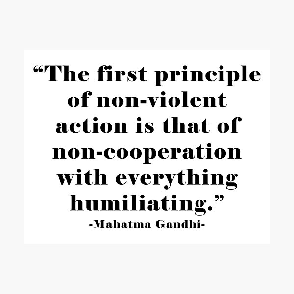 the-first-principle-of-non-violent-action-is-that-of-non-cooperation