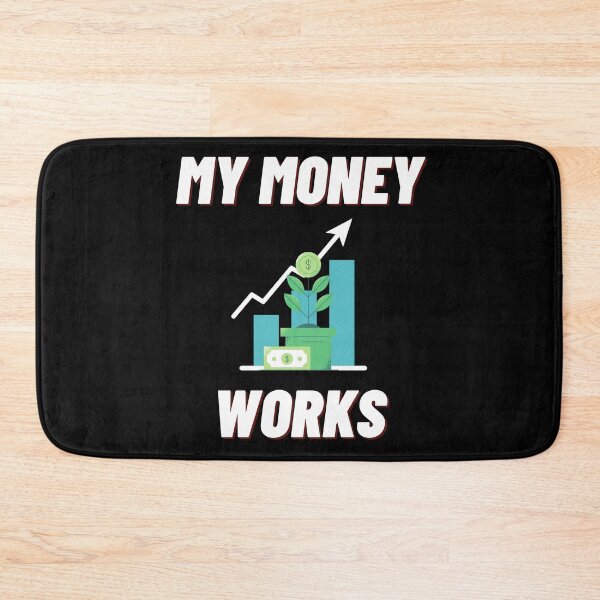 Item preview, My Money Works Cool Saying Stocks Investing designed and sold by CreatDifference.