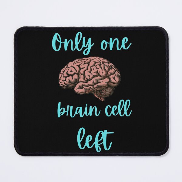 Item preview, One brain cell designed and sold by PotluckPrints.