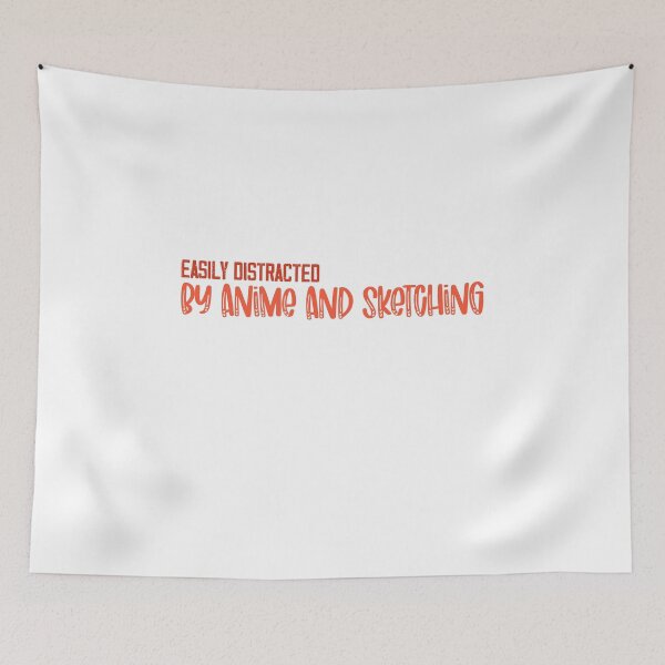Item preview, Easily Distracted By Anime And Sketching designed and sold by ErmessThiings.