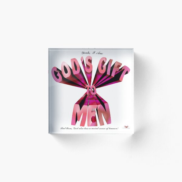 God's Gift to Men Acrylic Block