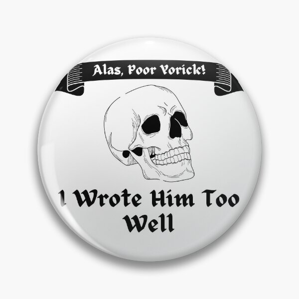 Item preview, Alas, Poor Yorick! I Wrote Him Too Well - White Background designed and sold by TheKnightWriter.