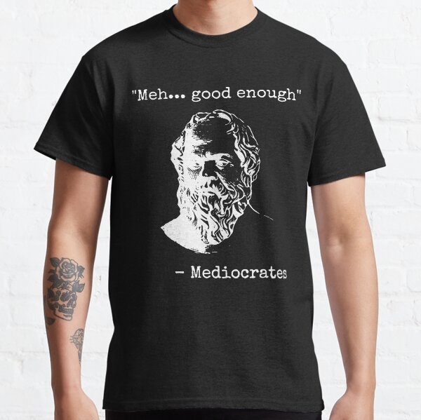 Socrates TSHIRT Gift Idea for Special PROM Birthday Present BEST TEE proverb 