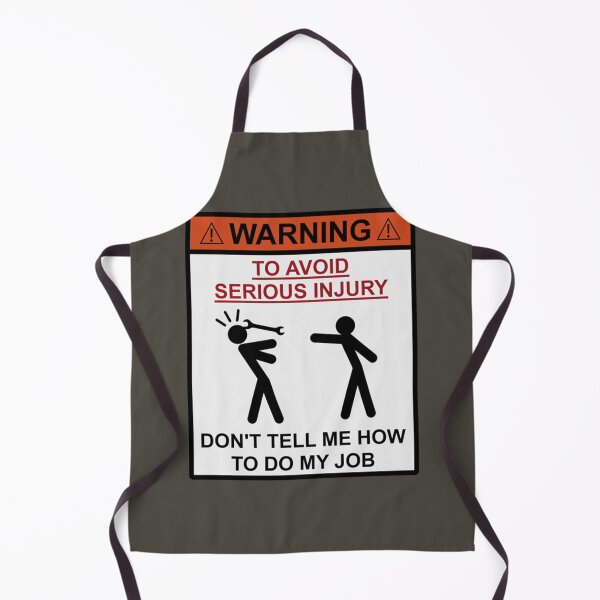 Item preview, Warning - Don't Tell Me How To Do My Job designed and sold by LuluJanool.
