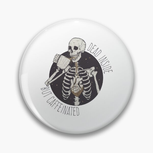 Item preview, Dead inside but caffeinated    designed and sold by LuluJanool.