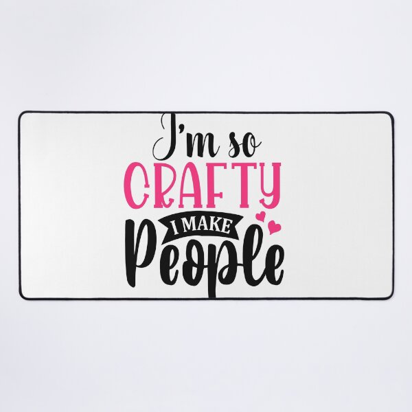 Item preview, Im So Crafty I Make People designed and sold by mohalaz.