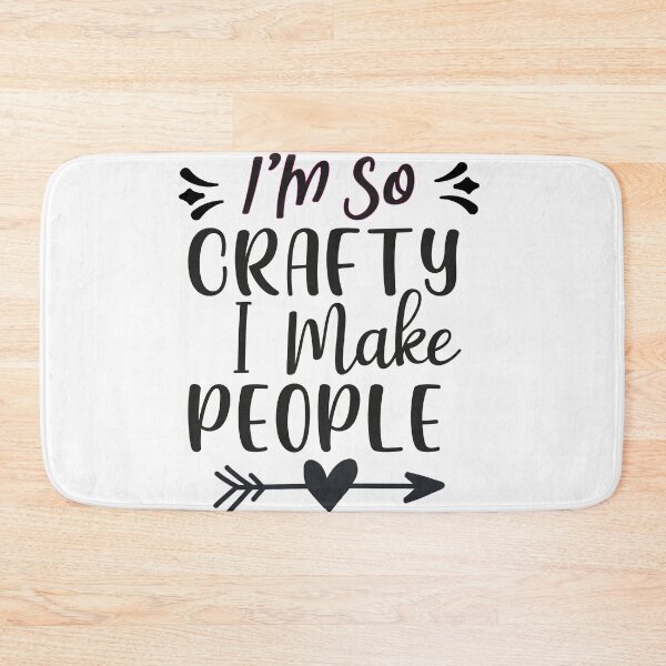 Item preview, Im So Crafty I Make People designed and sold by mohalaz.
