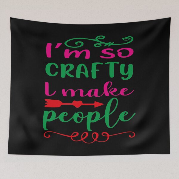 Item preview, Im So Crafty I Make People designed and sold by mohalaz.
