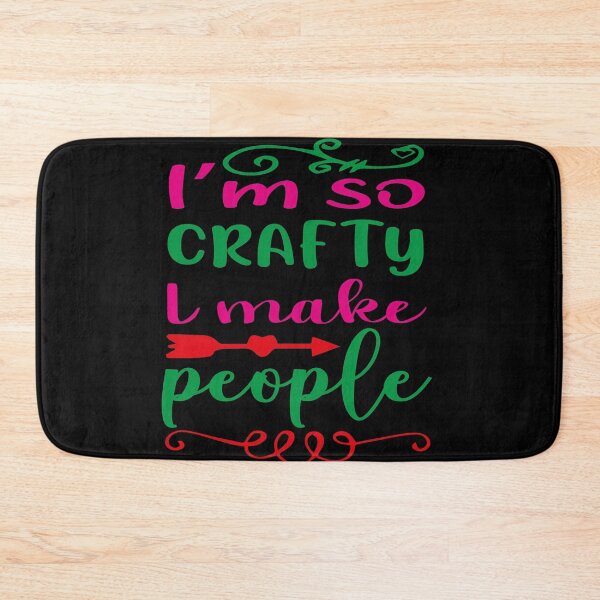 Item preview, Im So Crafty I Make People designed and sold by mohalaz.