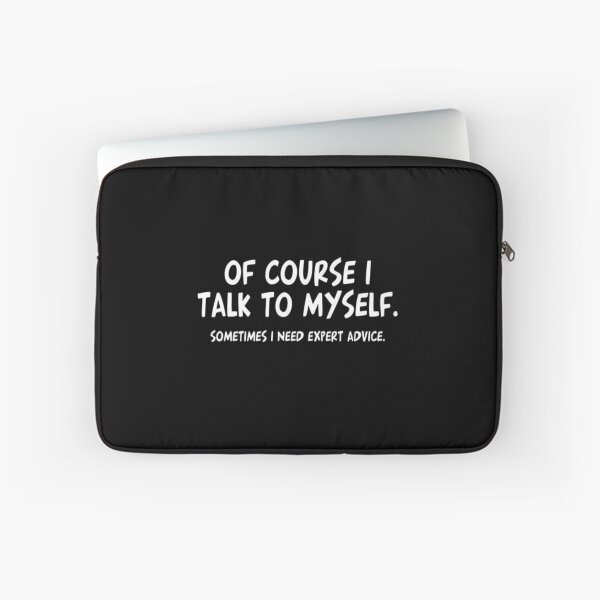 Item preview, of course i talk to myself sometimes i need expert advice design for all products gift for you designed and sold by potits-work.