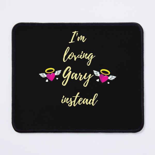 Item preview, I'm Loving Gary Instead | Gary Barlow Is My Angel Edition designed and sold by GeeKeeTee.