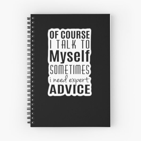 Item preview,  of course i talk to myself sometimes i need expert advice design for all products gift for you  designed and sold by potits-work.