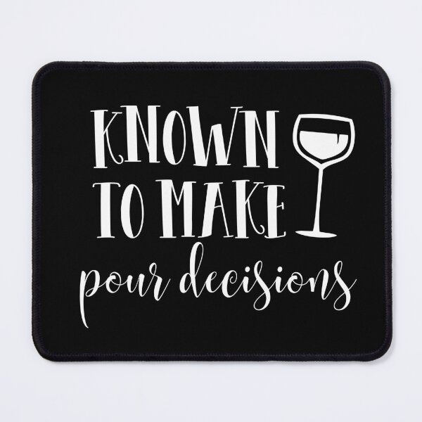 Item preview, Known to make pour decisions designed and sold by TheLemonBox.