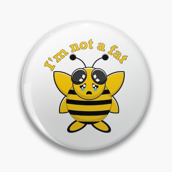 Item preview, I'm not a fat bees warm   designed and sold by Linnerii.