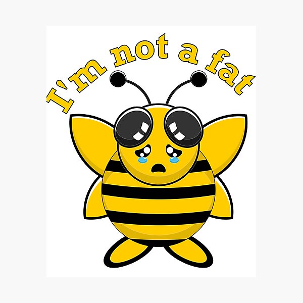 Item preview, I'm not a fat bees warm   designed and sold by Linnerii.