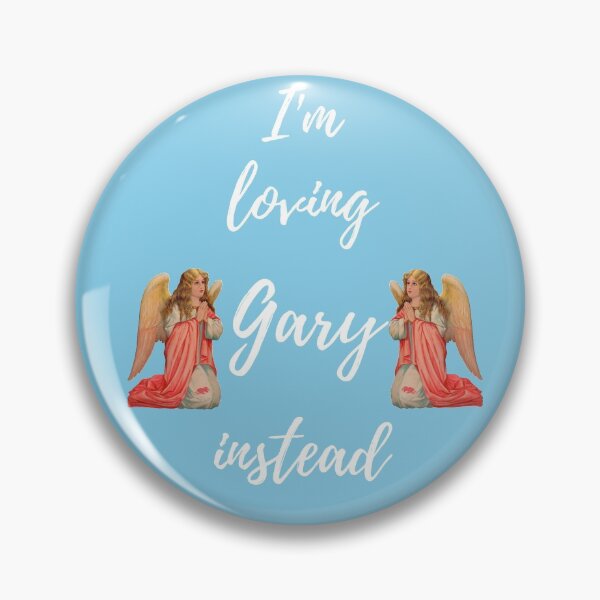 Item preview, I'm Loving Gary Instead | Barlow Is My Angel Edition designed and sold by GeeKeeTee.