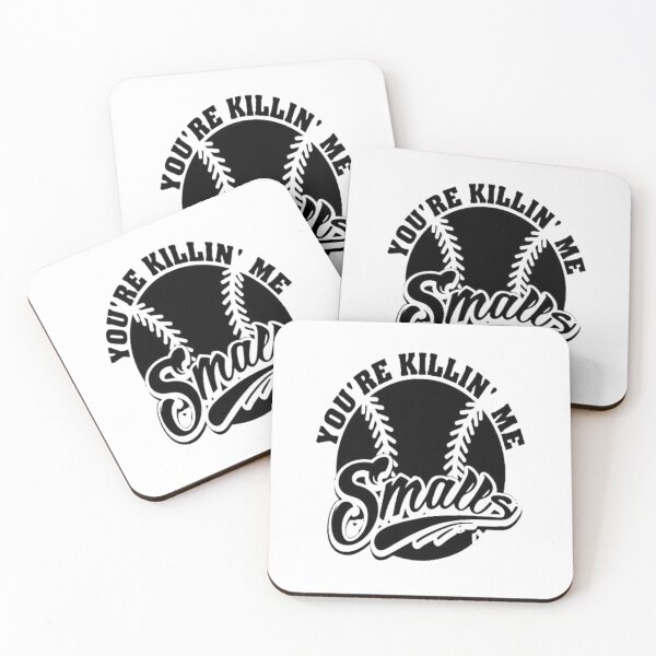Item preview,  you're killin me smalls design for all products gift for you  designed and sold by potits-work.