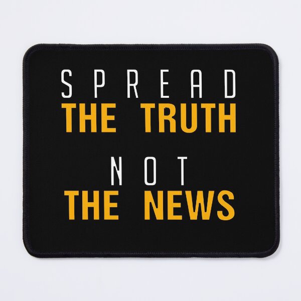 Item preview, Spread The Truth, Not The News designed and sold by allmarkmade.