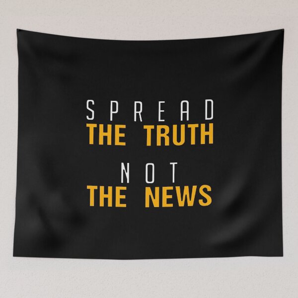 Item preview, Spread The Truth, Not The News designed and sold by allmarkmade.
