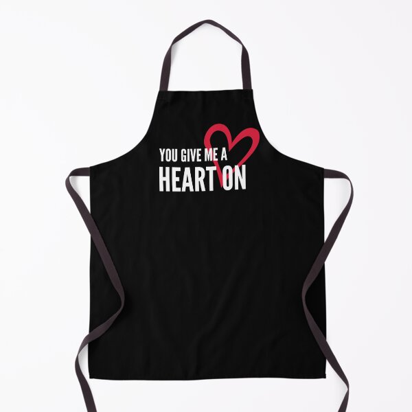 Item preview, You Give Me A Heart On - Naughty Sarcastic Funny Pick Up Adult Humor designed and sold by Vibbin4Life33.