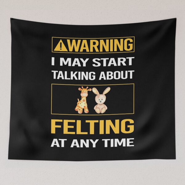 Item preview, Funny Warning Felting Felt Felter designed and sold by ArydeaNoriega.