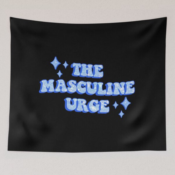 Item preview, The Masculine Urge designed and sold by starbeelight ☆.