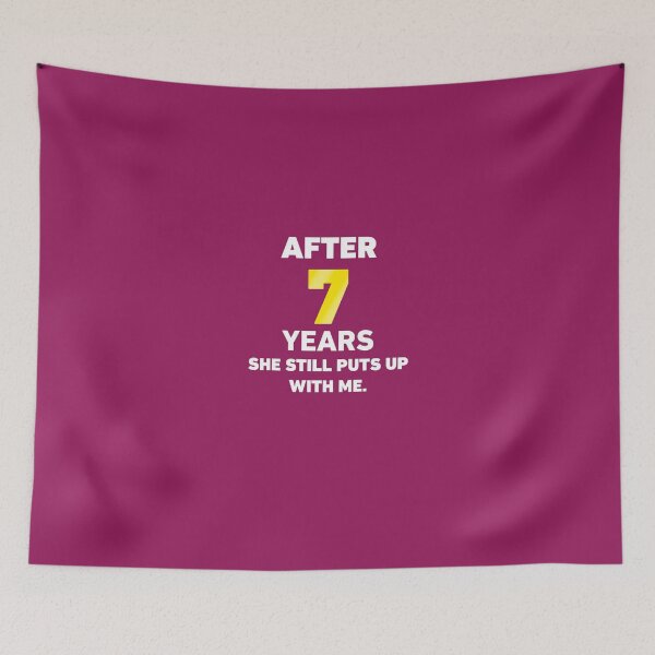 Item preview, 7 Years She Still Puts Up With Me.  designed and sold by AlwaysAwesome.