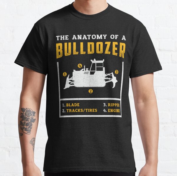 Bulldozer Operator Funny T-Shirts for Sale