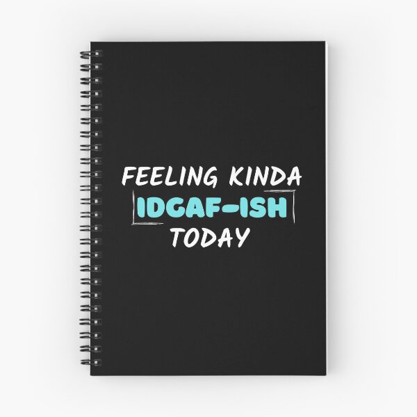 Item preview, Feeling kinda idgaf-ish today designed and sold by PacePoint.