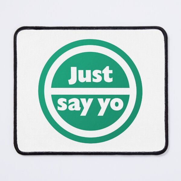 Item preview, Just Say Yo designed and sold by mantrasupply.